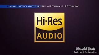 Kannai Kattikolathey | Iruvar | A.R.Rahman | Hariharan | Hi-Res Audio