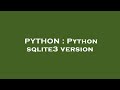 PYTHON : Python sqlite3 version