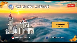 SUNDAY SERVICE 05 - JAN 2025 | CSI CHRIST CHURCH COIMBATORE