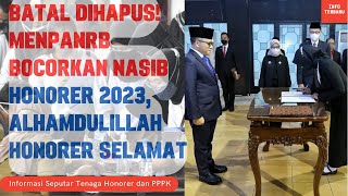 BATAL DIHAPUS! MenPANRB Bocorkan Nasib Honorer 2023, Alhamdulillah HONORER SELAMAT