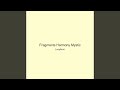 Fragments Harmony Mystic