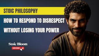 How Stoic Philosophy Teaches You to Deal with Disrespectful People | Stoic Bloom