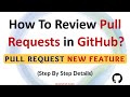 #14 How to Review Pull Requests on GitHub? | New Feature For Code Collaboration on GitHub