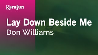 Lay Down Beside Me - Don Williams | Karaoke Version | KaraFun
