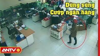 35 giờ truy lùng kẻ dùng súng cướp ngân hàng chấn động Việt Nam | Hành trình phá án | ANTV