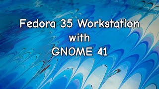 Fedora 35 Workstation with GNOME 41 - First glimpses