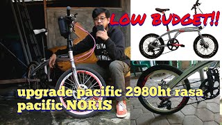 Upgrade sepeda lipat Pacific 2980ht rasa Pacific NORIS Low budget !!