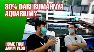 HOME TOUR JAMM VLOG | 80% DARI RUMAHNYA, AQUARIUM?