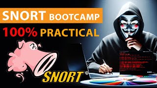 Snort Bootcamps: 100% practice pentru profesioniștii securității cibernetice | Partea 1