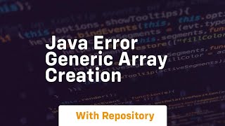java error generic array creation