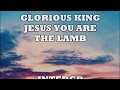 GLORIOUS KING