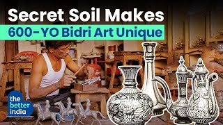 The Secret Of The 600-Year-Old Bidri Art | The Better India