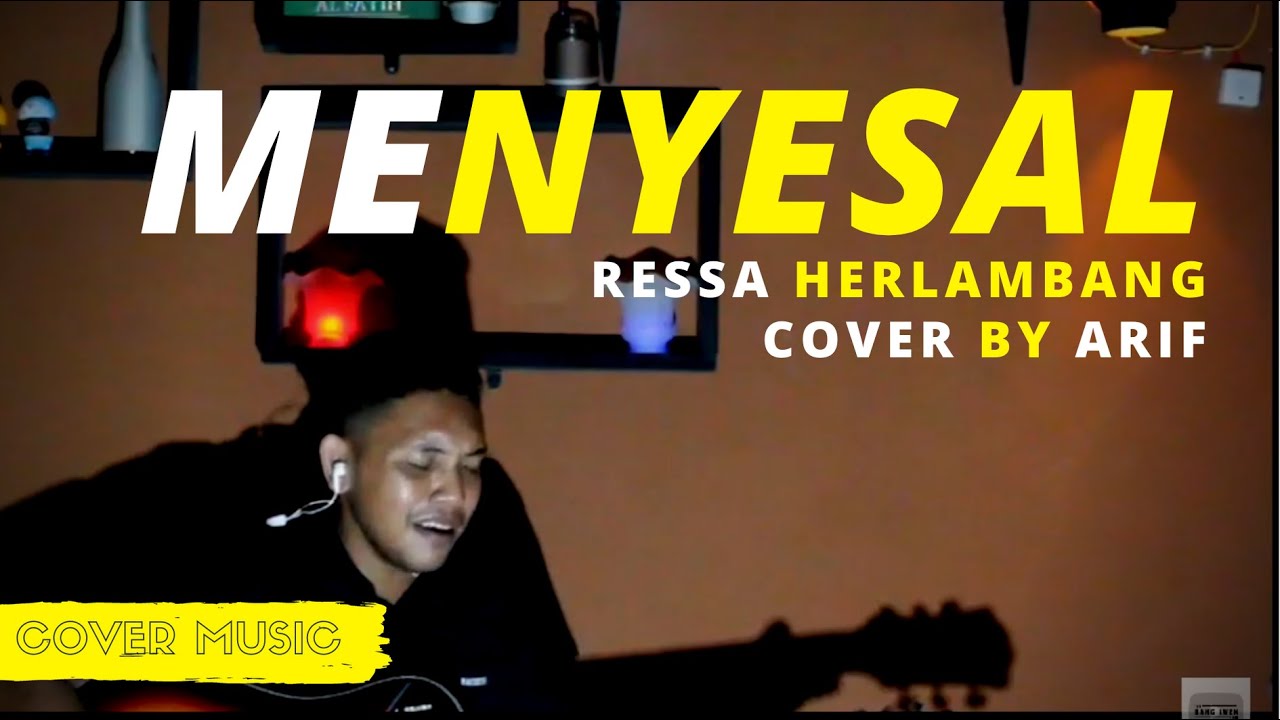 RESSA HERLAMBANG - MENYESAL Cover By Arif - YouTube