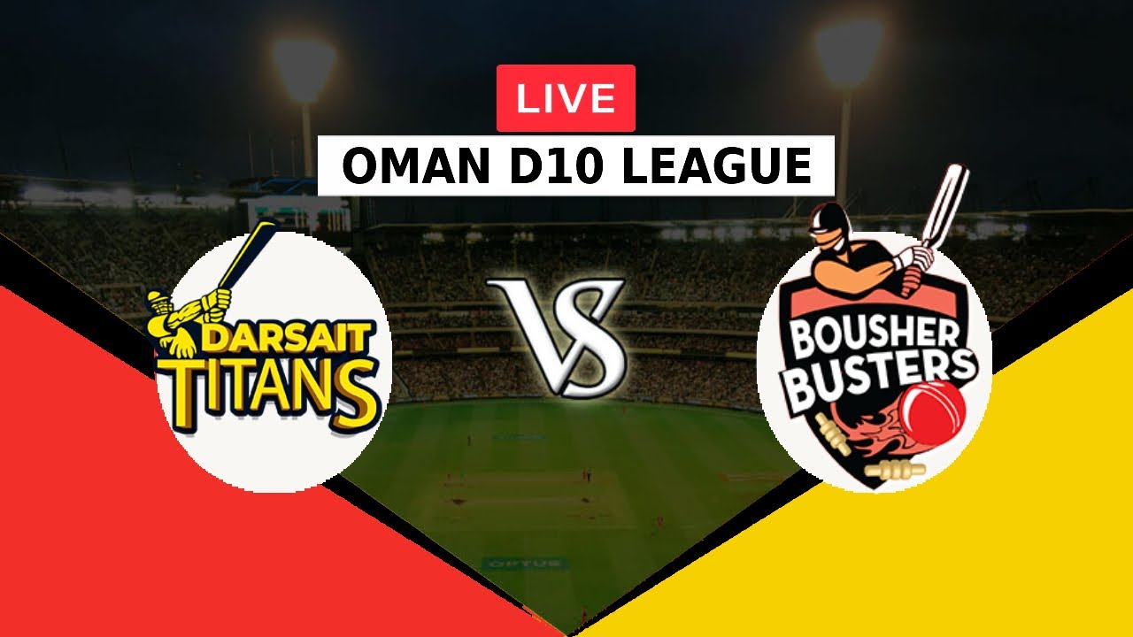 🔴LIVE DT VS BB | OMAN D10 LEAGUE 2022 | DARSAIT TITANS V BOUSHER ...