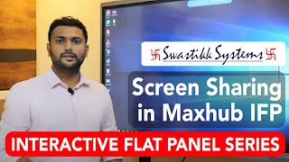 Screen Sharing in Maxhub IFP presented by Atul Jain (Swastikk Systems-Maxhub Distributor North East)