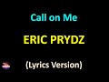 Eric Prydz - Call on Me (Lyrics version)