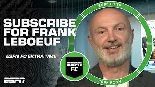 Frank Leboeuf isn’t on the YouTube banner until 3M subscribers 🤣 | ESPN FC Extra Time