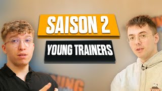 LA SAISON 2 DE YOUNG TRAINERS