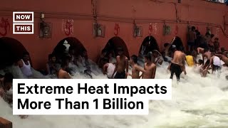 1B+ at Risk Due to Severe Heat in India and Pakistan
