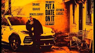 Put A Date On It Remix - Yo Gotti, Drake, Quavo, Denzel Curry, Lil Baby, Joyner