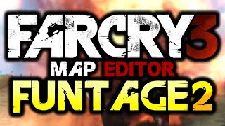Far Cry 3: Map Editor - Funtage! #2 - (FC3 Funny Moments)