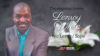 In Loving Memory of Lenroy White  O/C Leroy/Sojie