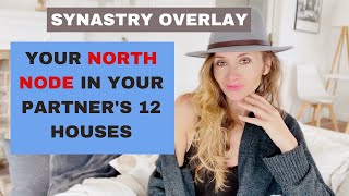 Synastry Overlay: North Node in Partner's Houses - Growth Potential in The Relationship
