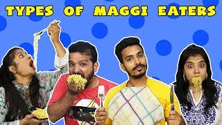 TYPES OF MAGGI EATERS | FUNNY VIDEO | HUNGRY BIRDS