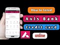 How to cancel axis bank credit card