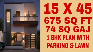 15x45 house plan || 675 sqft || 74 sqgaj || 1 BHK with parking and lawn