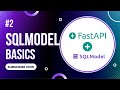 #2 SQLModel basics - Fastapi and Sqlmodel