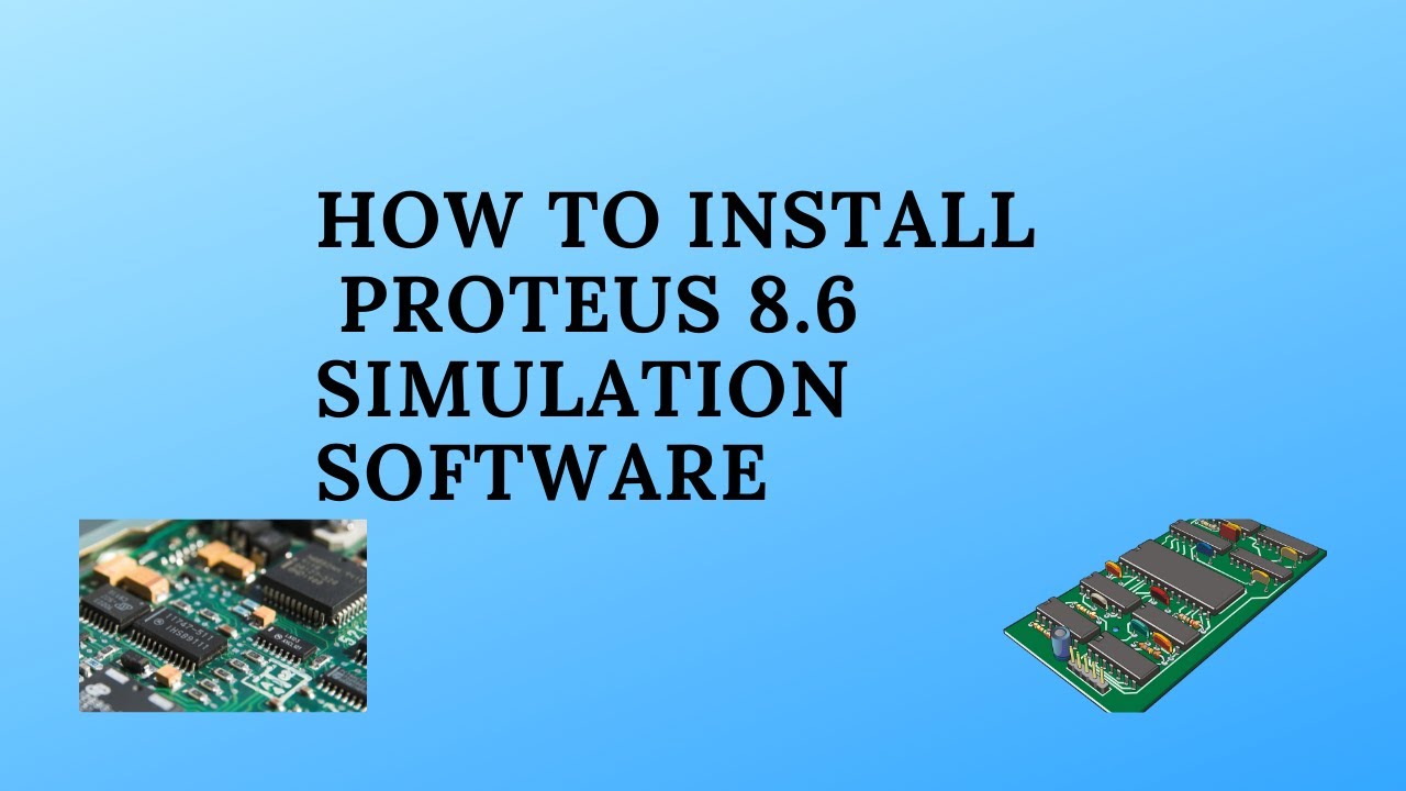 How To Install Proteus 8.6 Simulation Software - YouTube