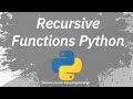 Learning - Recursive functions, What are they and How to do them in Python