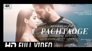 Pachtaoge Full Video Song   Arijit Singh   Vicky1080P HD
