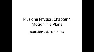 Plus one Physics:Ch 4:Motion in a plane| Projectile Motion |Example Problems| Malayalam