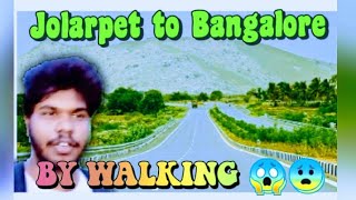 Jolarpet to Bangalore | By walking 😰| Day 1 | Karnataka series