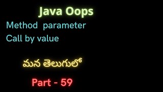 Call by value | method parameter | java part-59| #javaoops | #javaprogramming | #suryaedutech |#set