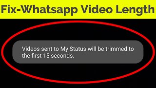 How To Post/Upload Long Video On Whatsapp Status||Set More Than 15 Seconds||Remove Time Limit