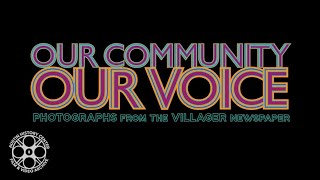 Our Community, Our Voice: Photographs from The Villager Newspaper