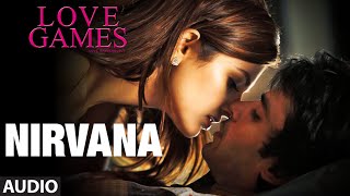 NIRVANA Full Song (Audio) | LOVE GAMES | Patralekha, Gaurav Arora, Tara Alisha Berry | T-SERIES