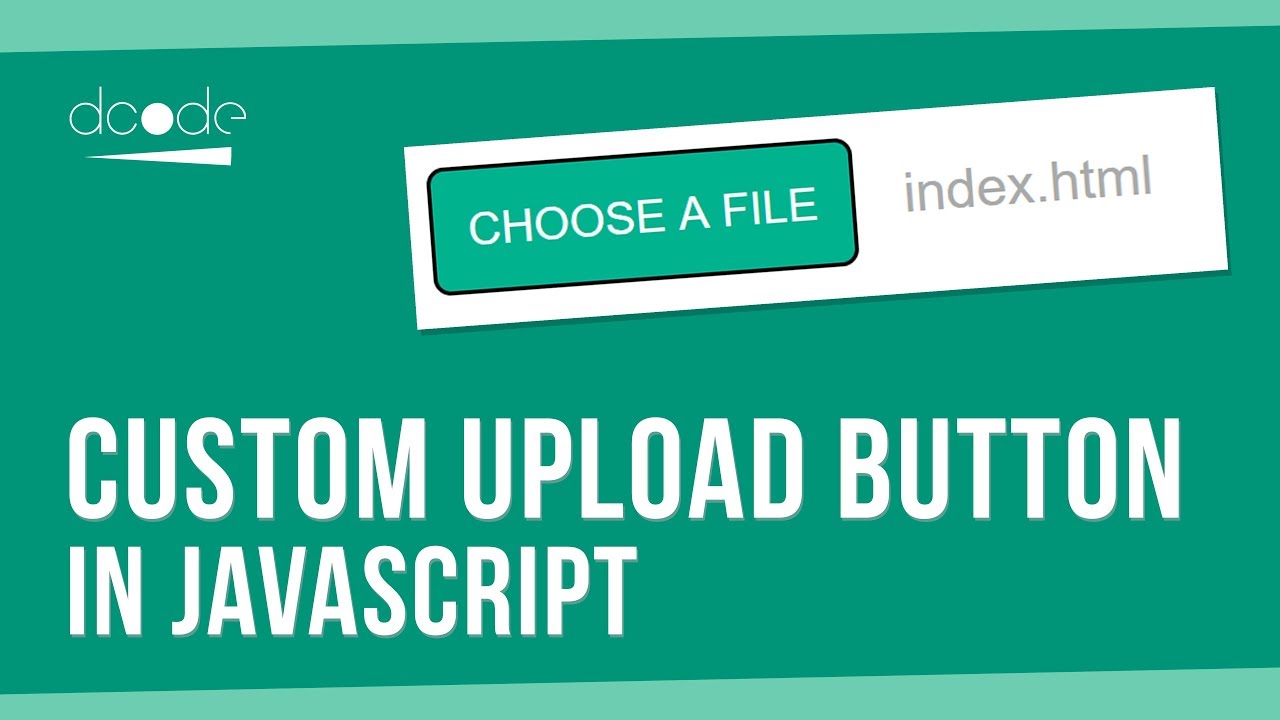 Javascript Tutorial - Custom File Upload Button | HTML + CSS - YouTube