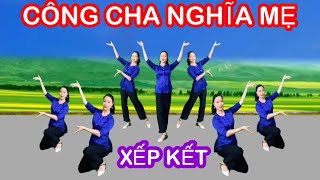 MÚA CHUYỂN ĐỘI HÌNH VÀ XẾP KẾT / CÔNG CHA NGHĨA MẸ / VU LAN BÁO HIẾU