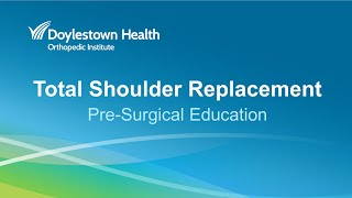 Total Shoulder Replacement Pre-Operative Education