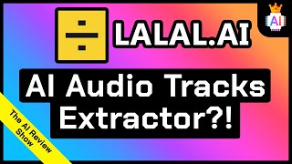 LALAL.AI: A One-Click A.I. Vocal And Instrumental Splitter Online?! | The A.I. Review Show | Ep 2