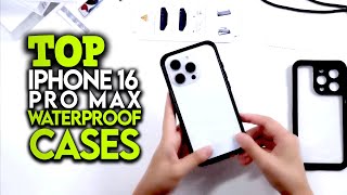 Top 5 Best iPhone 16 Pro Max Waterproof Cases! 🔥