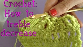Crochet: How to treble crochet decrease (tr dec or tr2tog)
