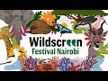 Highlights | Wildscreen Festival Nairobi 2023