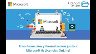 Transformación y Formalización junto a Microsoft & Licencias OnLine