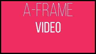 A-Frame WebVR Tutorial 12 - Video