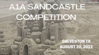 A1A Sandcastle Competition August 20, 2022 East Beach - Galveston Texas